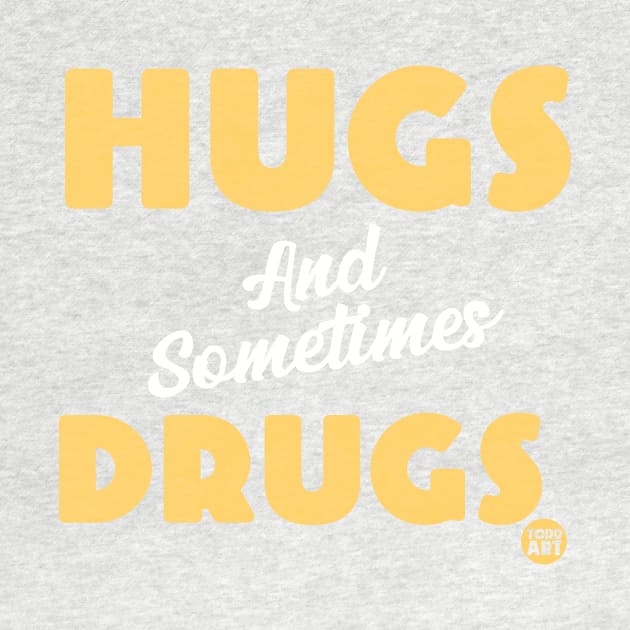 HUGS DRUGS by toddgoldmanart